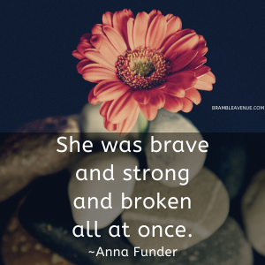 brave strong broken quote