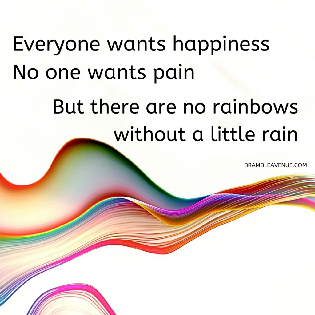 no rainbows without rain quote