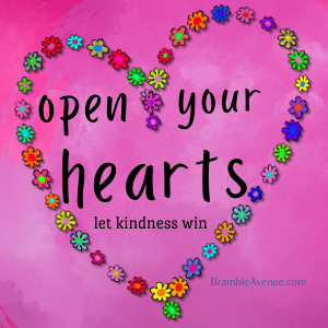 open your hearts to kindness