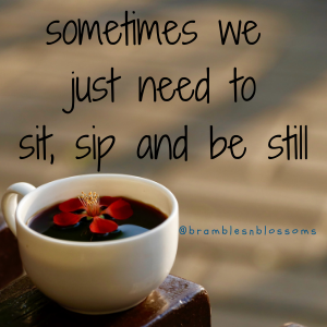 sit sip and be still