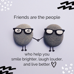 friends help us smile brighter